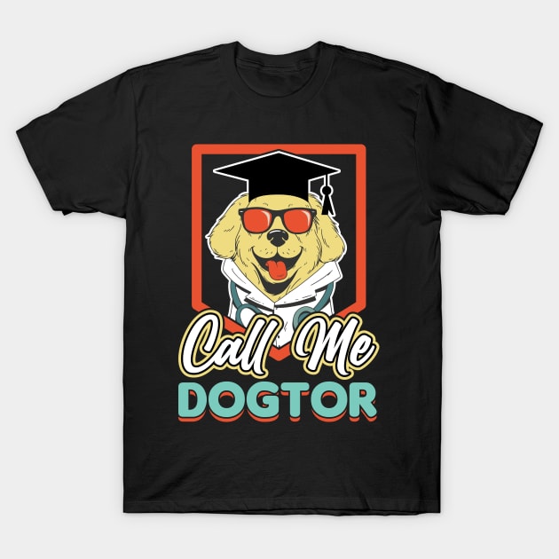 Call Me Dogtor Ph.D Study Dog Doctor T-Shirt by Peco-Designs